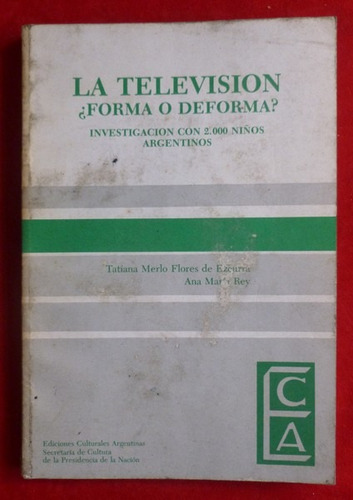 Flores De Ezcurra - Rey - La Televisión ¿forma O Deforma?