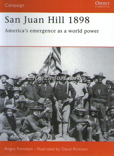 Osprey San Juan Hill 1898 - Eeuu Potencia Mundial A18