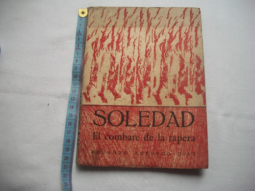 Libro Soledad  El Combate De La Tapera- Eduardo Acevedo Diaz