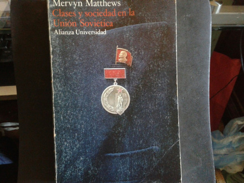 Mervyn Matthews Clases Y Sociedad En La Unión Soviética