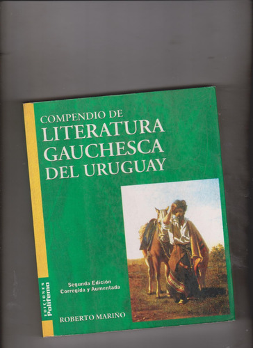 Compendio Literatura Gauchesca Del Uruguay Roberto Mariño