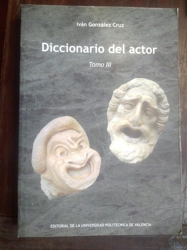 Diccionario Del Actor Tomo 3 Sistema Stanislavski. González