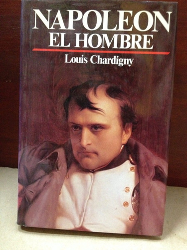 Napoleon - El Hombre - Louis Chardigny - Edaf - 1989