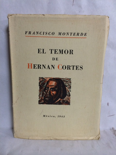 El Temor De Hernán Cortes Francisco Monterde Rr1