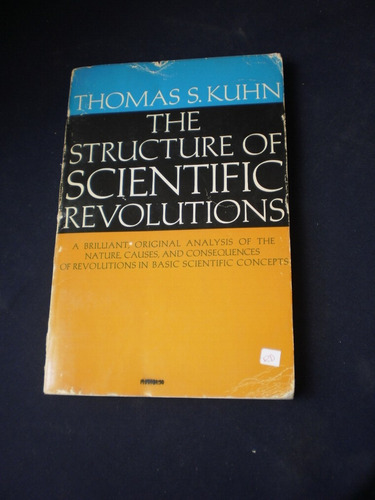 The Nature Of Scientific Revolutions - Thomas S. Kuhn