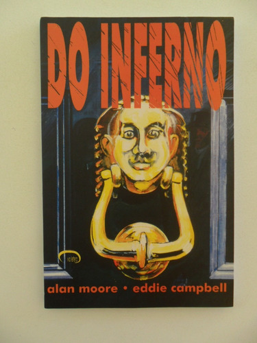 Do Inferno Nº 3! Via Lettera Dez 2003! Alan Moore!