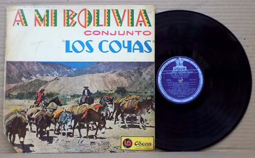 Conjunto Los Coyas A Mi Bolivia Vinilo Lp Folclore Raro!!