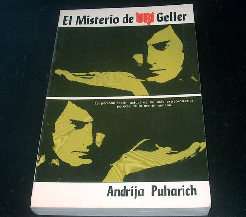 El Misterio De Uri Geller Andrija Puharich, (Usado)