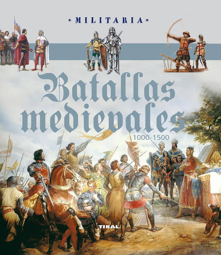 Batallas Medievales 1000-1500 | Colección Militaria