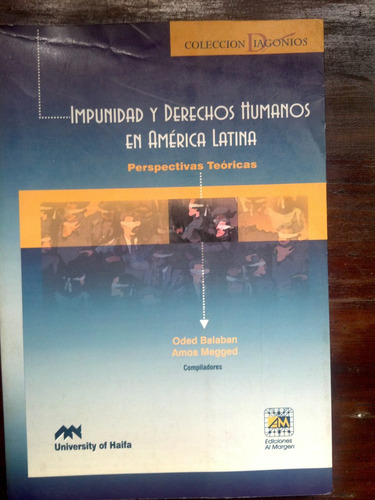 Impunidad Y Derechos Humanos En América Latina. Perspectivas