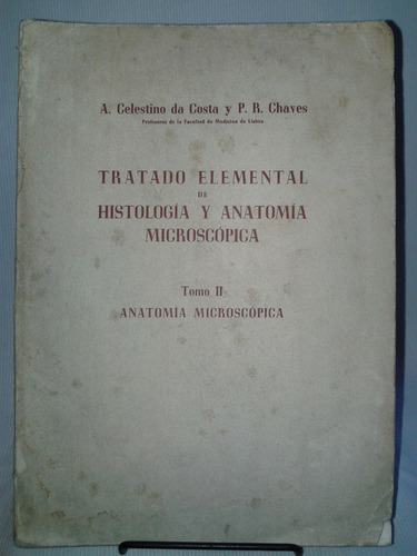 Histología Anatomía Microscópica A Celestino Da Costa Tomo 2