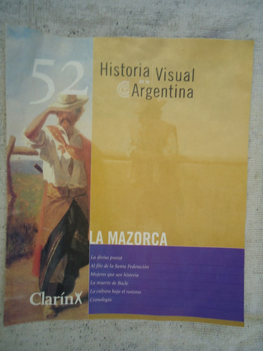 Historia Visual De La Argentina La Mazorca  Nº 52