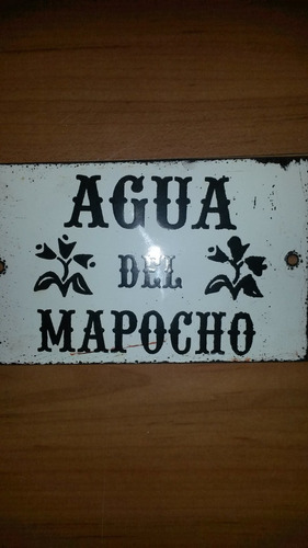 Original Placa Enlozada  Agua Del Mapocho $11900