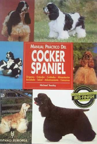 Manual Practico Del Cocker Spaniel Michael Teasley Perros