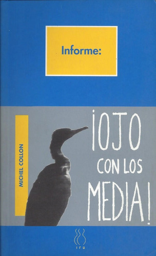 Ojo Con Los Media Michel Collon Medios De Comunicación A5