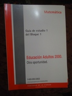 Educacion Adultos 2000 Matematicas  Guia Estudio 1  Bloque 1