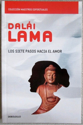 Los Siete Pasos Hacia El Amor - Dalái Lama