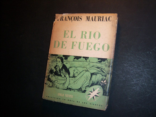 El Río De Fuego. François Mauriac