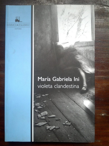 Violeta Clandestina - María Gabriela Ini