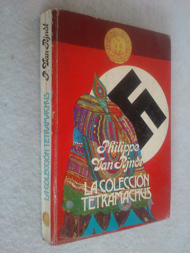 La Colección Tetramachus. Philippe Van Rjndt