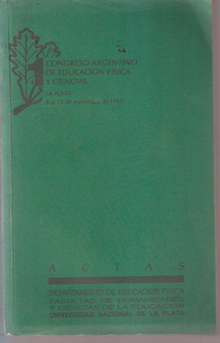 Actas Congreso Argentino Educación Física La Plata 1993