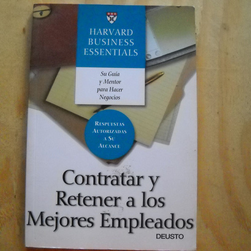 Contratar Y Retener A Los Empleados, Harvard Business Essent