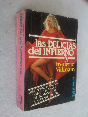 Las Delicias Del Infierno. Frédéric Valmain