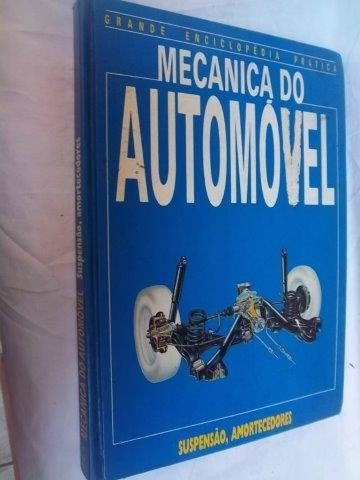 Livro Mecânica Do Automóvel - Suspensão Amortecedores - Grande Enciclopédia Prática