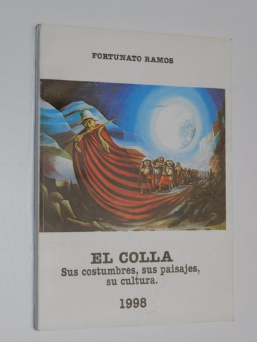 El Colla, Sus Costumbres, Sus Paisajes, Su Cultura-ramos