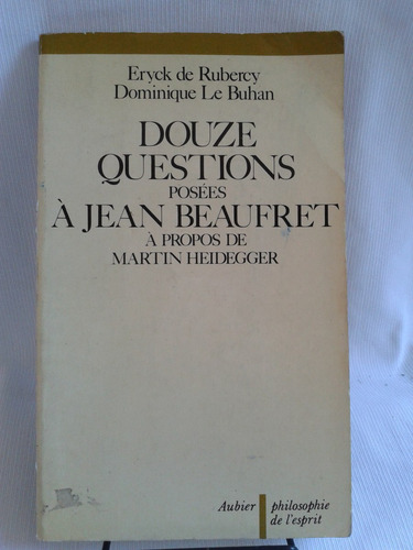 Questions Jean Beaufret M Heidegger Rubercy Le Buhan Francés
