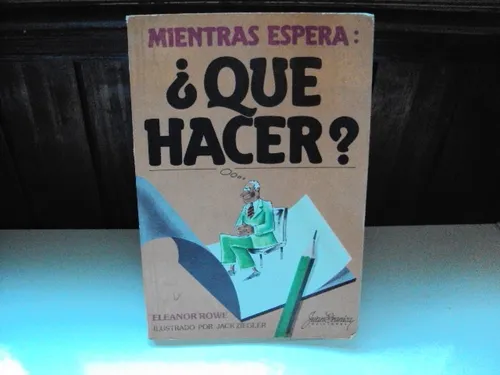 comprar Qué Hacer Mientras Espera? Eleanor Rowe. Libro De Autoayuda.