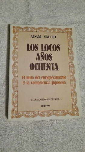 Libro Los Locos Años Ochenta, Adam Smith.