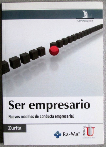 Ser Empresario. Nuevos Modelos Conducta Empresarial - Edic U