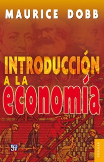 Introducción A La Economía, Dobb, Ed. Fce