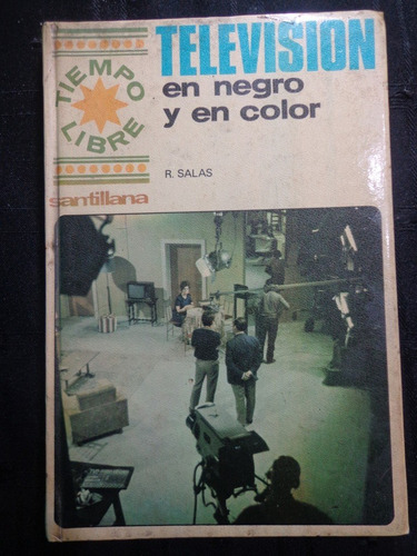 Libro Adelantos De La Televisión Blanco Y Negro A Color Arg.