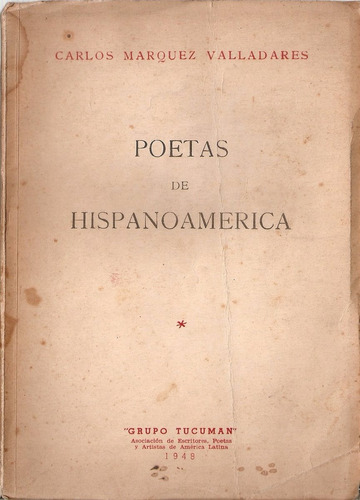 Poetas De Hispanoamerica - Marquez Valladares - Tucuman