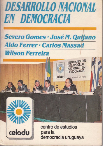 Wilson Ferreira Otros Uruguay 1985 Desarrollo En Democracia