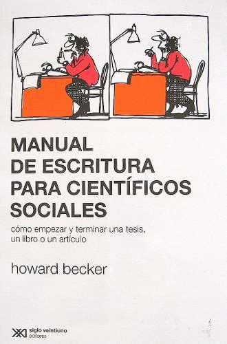 Manual De Escritura P/ Científicos Sociales, Becker, Sxxi