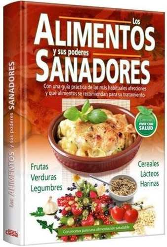 Libro: Los Alimentos Y Sus Poderes Sanadores - Grupo Clasa