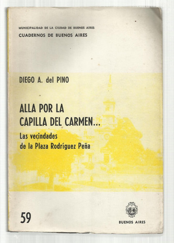 Allá Por La Capilla Del Carmen. Plaza Rodríguez Peña
