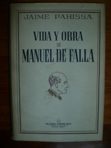 Vida Y Obra De Manuel De Falla - Jaime Pahissa