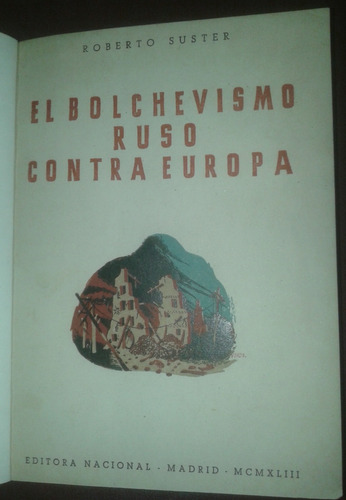 El Bolchevismo Ruso Contra Europa Roberto Suster