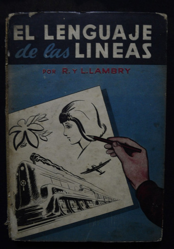 El Lenguaje De Las Lineas Roberto Lambry