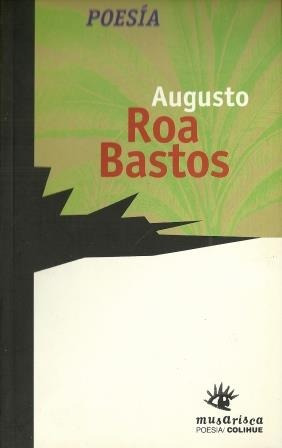 Augusto Roa Bastos Poesia Como Nuevo