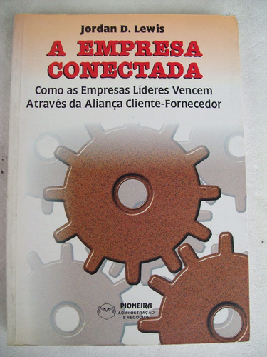 Livro: A Empresa Conectada - Jordan Lewis - 1997