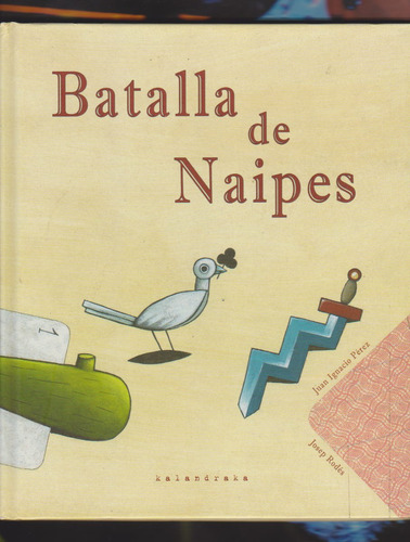 Batalla De Naipes. I. Perez - J. Roldés. Kalandraka.¡oferta!