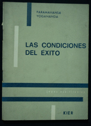 Las Condiciones Del Exito Paramahansa Yogananda