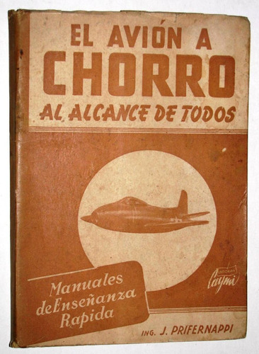 El Avion A Chorro Por El Ingeniero. J. Prifernappi Año 1948