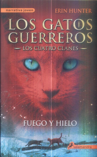 Los Gatos Guerreros Los Cuatro Clanes Fuego Y Hielo