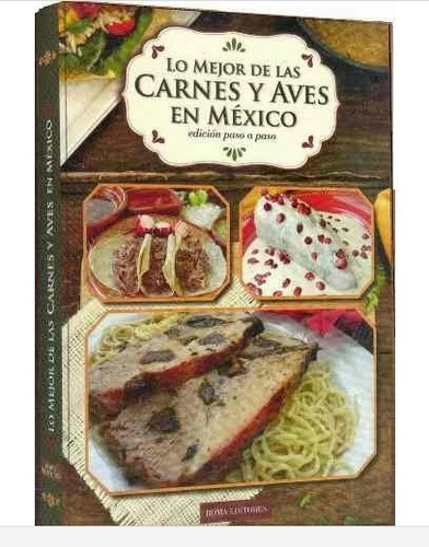 Lo Mejor De Las Carnes Y Aves En México Roma Editores Rr1